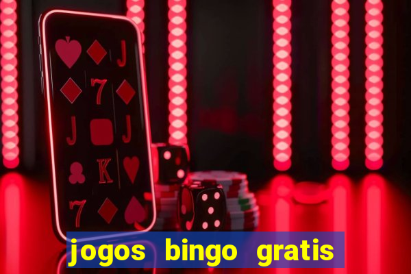 jogos bingo gratis 4 cartelas